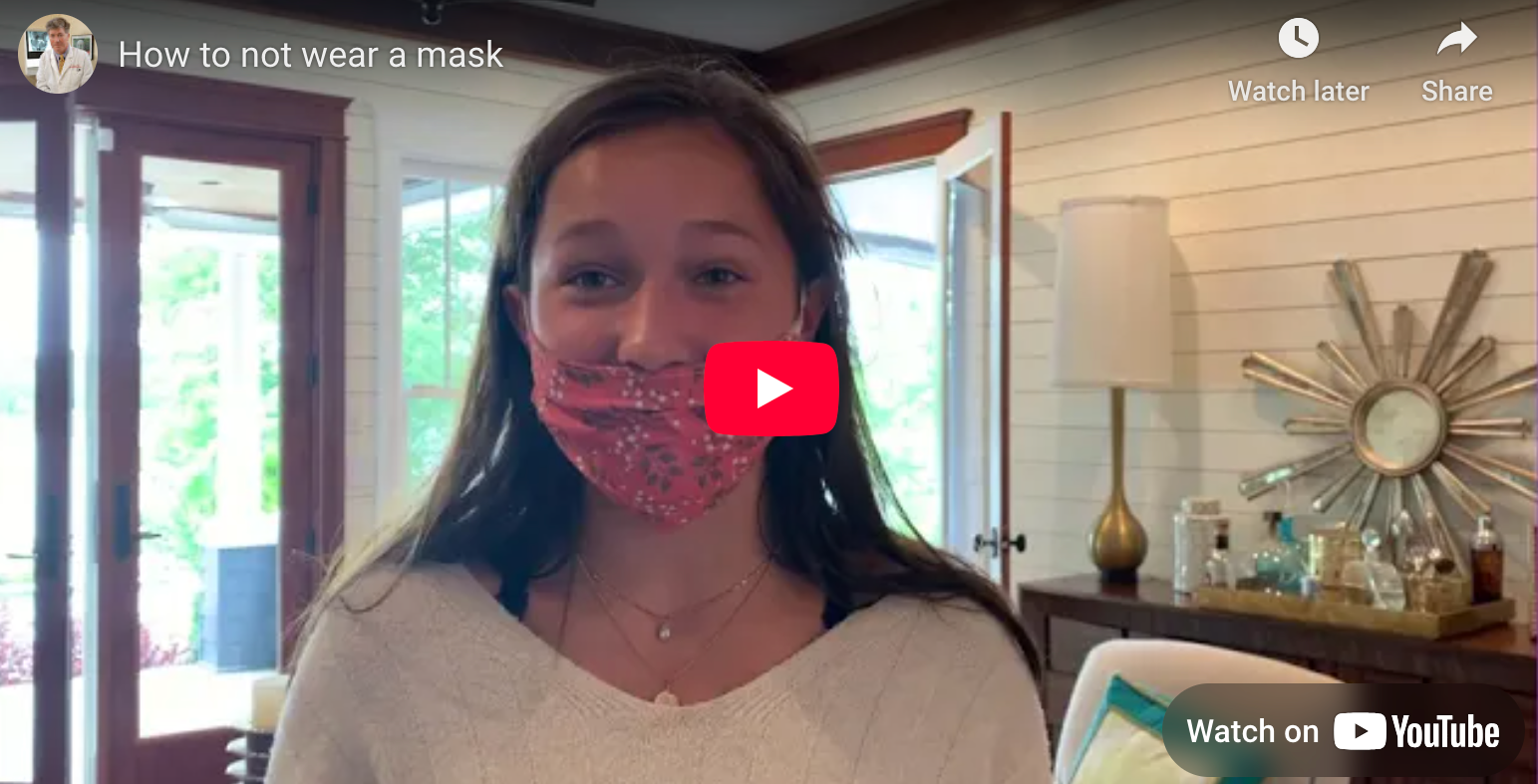Dr. Scotchie's daughter demonstrates how NOT to wear a mask